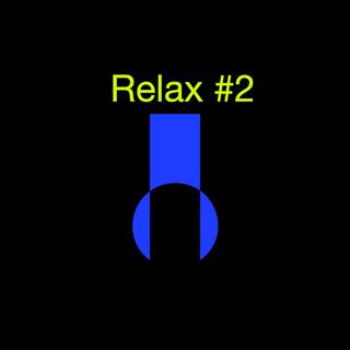 Relax #2