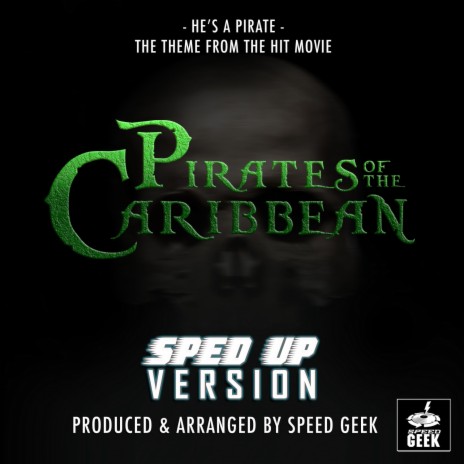 He's A Pirate (From Pirates Of The Caribbean) (Sped-Up Version) | Boomplay Music