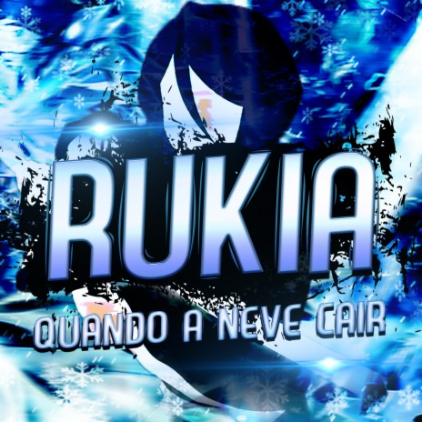 Rukia: Quando a Neve Cair | Boomplay Music