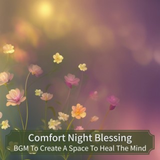 BGM To Create A Space To Heal The Mind