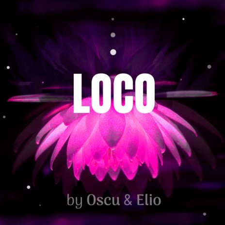 Loco ft. Elio | Boomplay Music