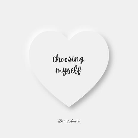 Choosing Myself