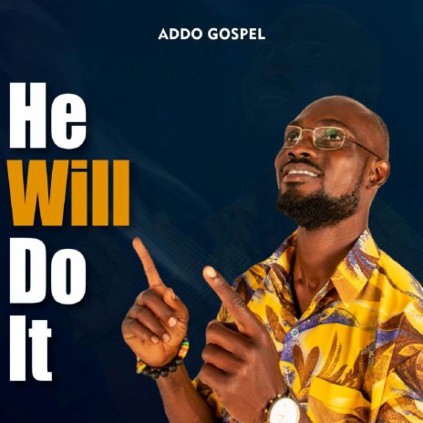 He Will Do It | Boomplay Music