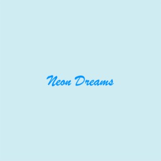 NEON DREAMS