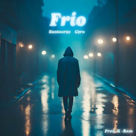 Frio ft. Cora | Boomplay Music