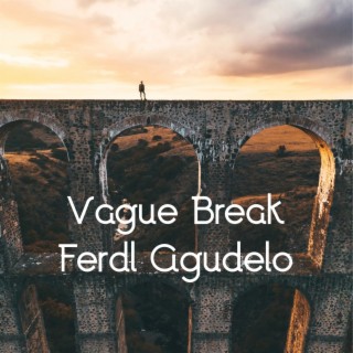 Vague Break