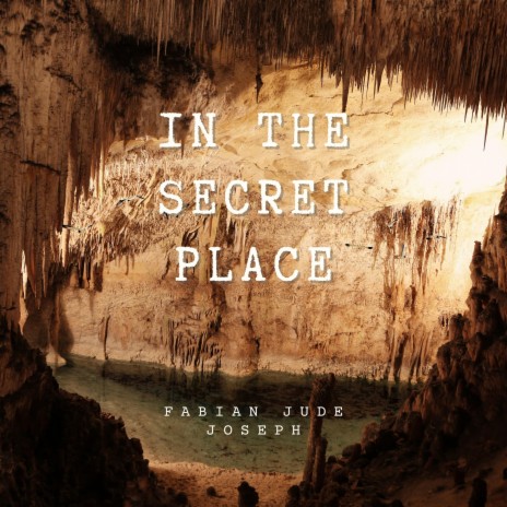 In the Secret Place | Boomplay Music