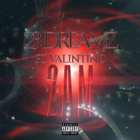 2AM ft. VALINTINO | Boomplay Music