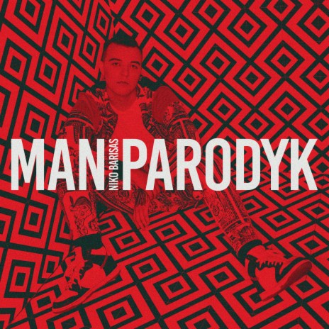 Man Parodyk | Boomplay Music