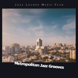 Metropolitan Jazz Grooves