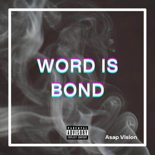 Word Is Bond