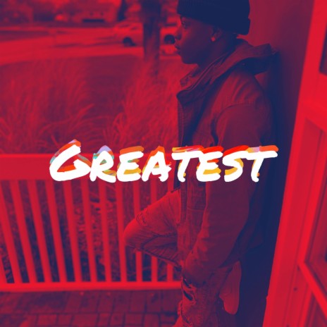 Greatest | Boomplay Music