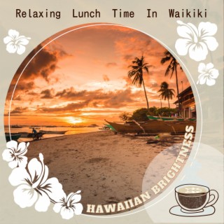Relaxing Lunch Time In Waikiki