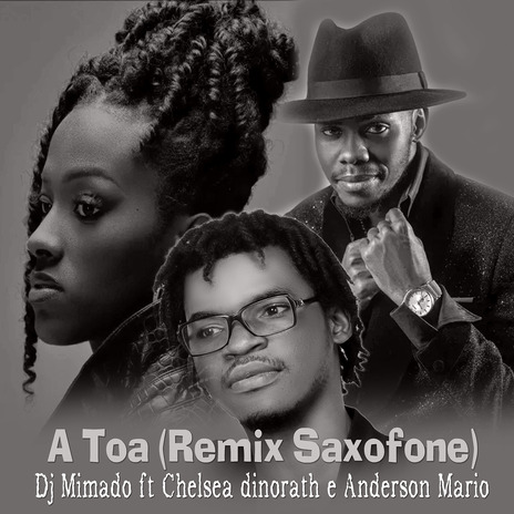 À Toa (Saxofone) ft. Chelsea Dinorath & Anderson Mário | Boomplay Music