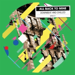 All Back To Mine: Downbeat & Chilled