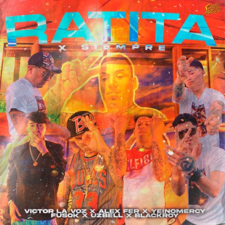 Ratita X Siempre ft. Uzbell, Fusok, alex fer, YeinoMercy & BlackRoy | Boomplay Music