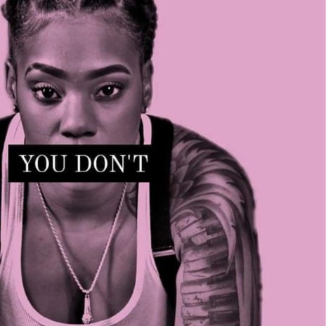 You Don't | Boomplay Music