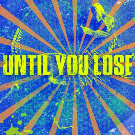 Until You Lose | Boomplay Music