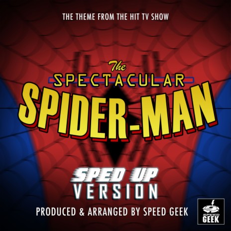 The Spectacular Spider-Man Main Theme (From The Spectacular Spider-Man) (Sped-Up Version) | Boomplay Music