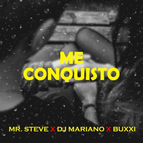 Me Conquistó ft. Mr. Steve & DJ Mariano | Boomplay Music