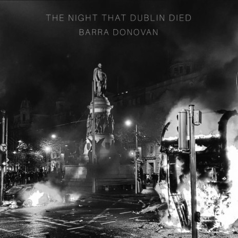 The Night That Dublin Died | Boomplay Music