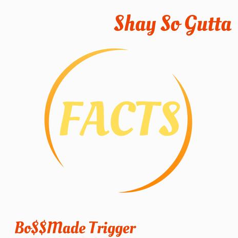 Facts ft. Bo$$Made Trigger | Boomplay Music