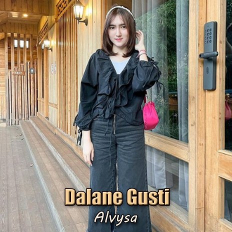 Dalane Gusti | Boomplay Music