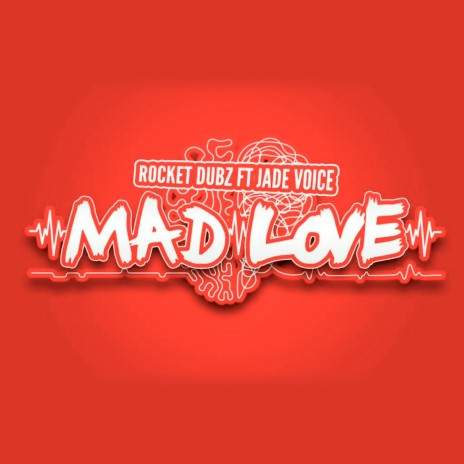 Mad Love ft. Jade voice | Boomplay Music