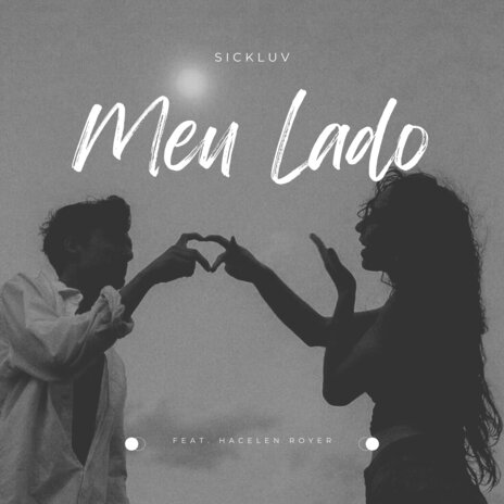 Meu Lado ft. Hacelen Royer | Boomplay Music