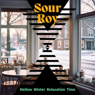 Mellow Winter Relaxation Time