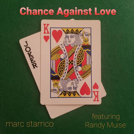 Chance Against Love | Boomplay Music