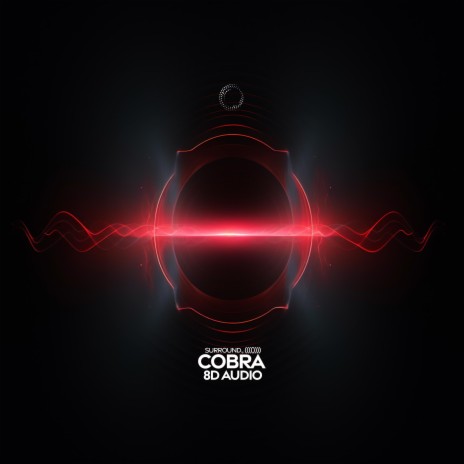 Cobra (8D Audio) ft. (((()))) | Boomplay Music