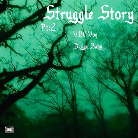 Struggle Story Pt. 2 ft. Daygo Baby | Boomplay Music