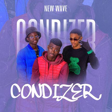 CONDIZER ft. New Wave | Boomplay Music