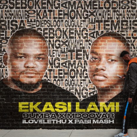 Ekasi Lami ft. Mdoovar, ilovelethu & Pabi Mash | Boomplay Music