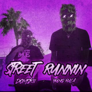 Street Runnin'