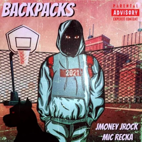 Backpacks ft. Mic Recka | Boomplay Music