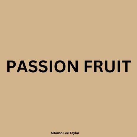 Passion Fruit | Boomplay Music