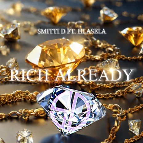 Rich Already ft. Hlasela | Boomplay Music