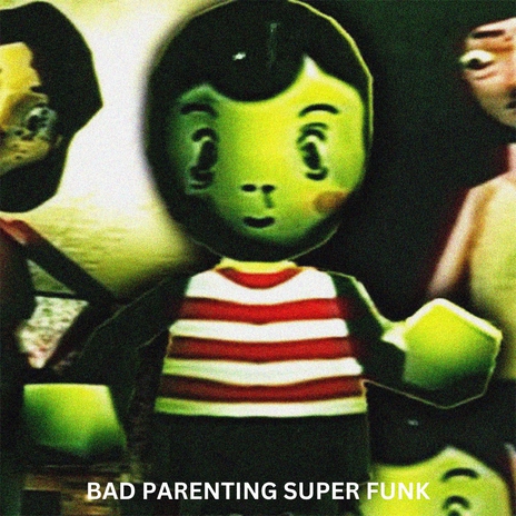 BAD PARENTING SUPER FUNK (Sped up) ft. Karry_b | Boomplay Music