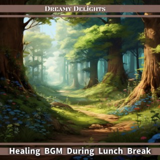 Healing BGM During Lunch Break