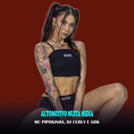 Automotivo Muita Mídia ft. DJ Curly & GDK | Boomplay Music