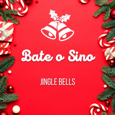 Bate o Sino (Jingle Bells) | Boomplay Music