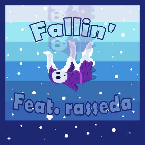 Fallin' ft. rasseda | Boomplay Music