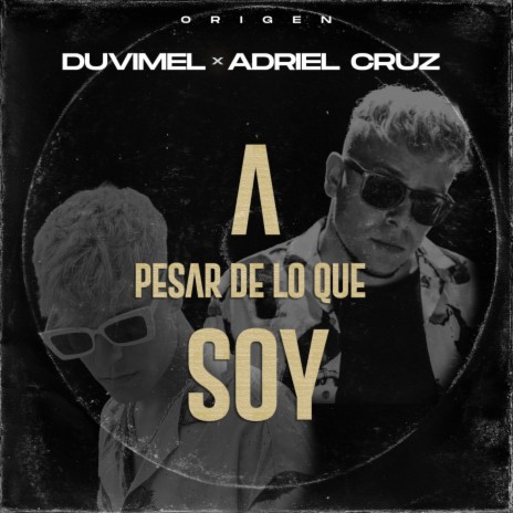 A Pesar de Lo Que Soy ft. Adriel Cruz