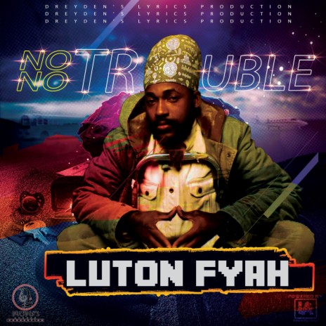 No Trouble ft. Lutan Fyah | Boomplay Music