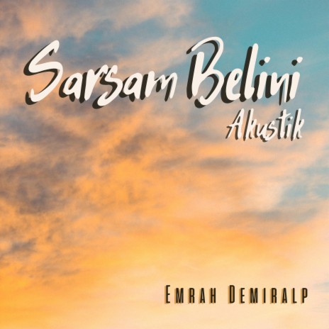 Sarsam Belini (Akustik) | Boomplay Music