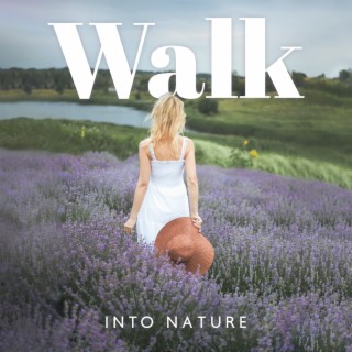 Walk Into Nature