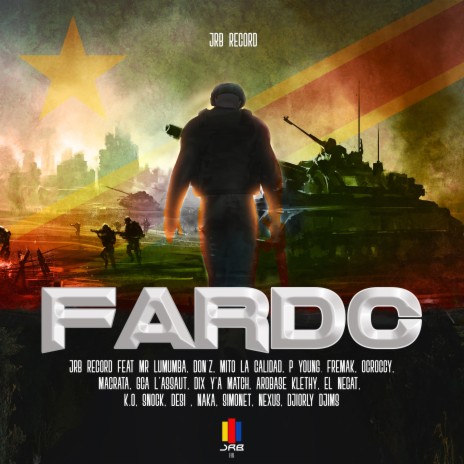FARDC ft. Arobase Klethy, Mr Lumumba, Don’z, Mito la calidad & P young