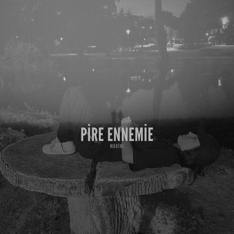 Pire ennemie | Boomplay Music